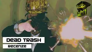 Devades&aacute;tkov&aacute; FPSka pln&aacute; sraček... Za pade! | Dead Trash (recenze)