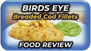 Fish and Chips - Birds Eye Large Breaded Cod Fillets REVIEW