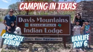 DAVIS MOUNTAIN STATE PARK FT DAVIS, TEXAS CAMPSITE REVIEW WITH A FAMILY OF 5