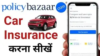 How to buy car insurance in policy bazaar app | Best car insurance policy at lowest price