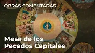 Obra comentada: Mesa de los Pecados Capitales, del Bosco