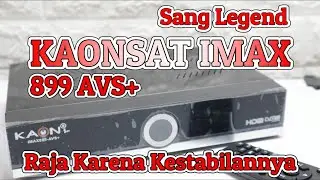 Receiver Legendaris Raja Dijamannya Kaonsat Imax899 AVS Plus, Masih Worthedkah Saat Ini?