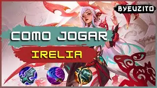 COMO JOGAR DE IRELIA [ATUALIZADO] | League of Legends