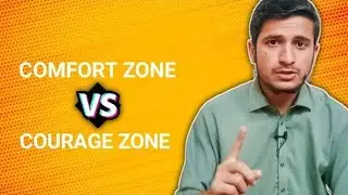 Comfort Zone VS Courage Zone.