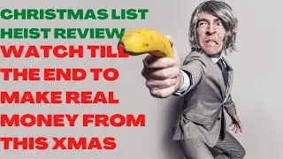 Christmas List Heist Review| (Warning): Watch Till The End To Make Real Money From This Christmas.
