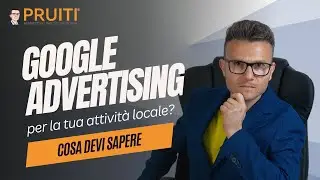 Google Ads per Attività Locali: quando usarlo e cose da sapere (se vuoi ottenere clienti)