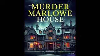 The Locked Room Murder at Marlowe House | Full Classic Whodunit Mystery Story