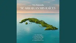 De Cuba vengo.