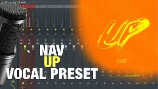 🧟&zwj;♂️[FL STUDIO] HOW TO SOUND LIKE NAV &ldquo;UP&rdquo; VOCAL PRESET/TUTORIAL