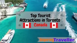 Top Tourist Attractions of Toronto | Canada - Inspiring Traveller