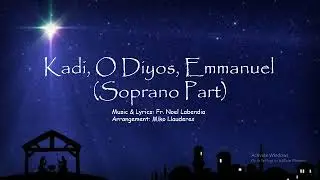 Soprano - Kadi O Diyos, Emmanuel (Advent Song)