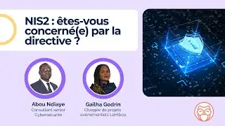 Webinar #51 - NIS 2 : êtes-vous concerné(e) par la directive ?