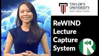 ReWIND Lecture Capture System @ Taylor's University