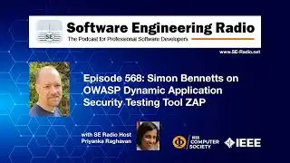 SE Radio 568: Simon Bennetts on OWASP Dynamic Application Security Testing Tool ZAP