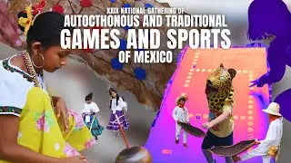 Uniting Generations: 24th National Gathering of Indigenous Sports & Games | Mexico 2023