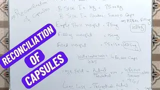 Reconciliation Of Capsules | How To Calculate Yield