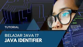 Java Identifier |  Belajar Java 17 - Episode 02