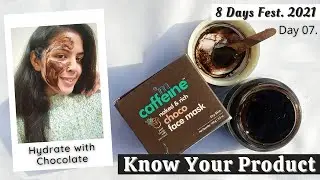 MCaffeine Naked & Rich Choco Face Mask | Know Your Product | 8 Days Fest. 2021 | Pari Ashwani