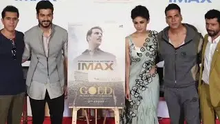 Gold Imax Trailer Launch | Akshay Kumar, Mouni Roy, Kunal Kapoor | Full Video