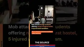 Mob attacks foreign students offering namaz in Gujarat hostel, 5 injured amid vandalism