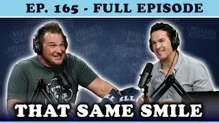 FULL EPISODE (165) That Same Smile