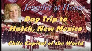 Day Trip to Hatch, New Mexico  The Chile Capital of the World