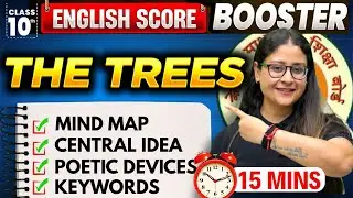 The Trees 🔥 Class 10 English 🔥 Score Booster | Summary Under 15 Mins | CBSE 2026 | Nikita Singh