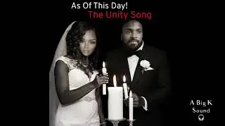 &ldquo;As Of This Day&rdquo;: The Unity Candle Song
