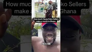 How much Hausa Koko sellers make a Month in Ghana
