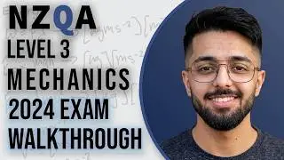 2024 NCEA Level 3 Mechanics Physics Exam Walkthrough