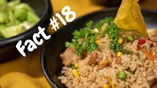 Fact #18 - Fried Rice !!!