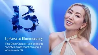 Tina Chen Craig on Society&rsquo;s Misconceptions of Women Over 40 (And 50!) | Up Next at Bluemercury