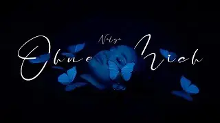 NALYA -  Ohne Mich (Official Video)