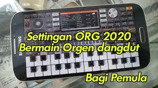 Cara Setting ORG 2020 untuk  bermain dangdut Bagi Pemula