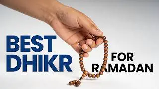 THIS IS THE BEST DHIKR IN RAMADAN, SAY IT EVERYDAY & NIGHT