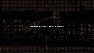 Matthew Barnes - Legacy System (2022)