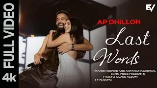 LAST WORDS - TARA SUTARIA | AP DHILLON TYPE ( OFFICIAL MUSIC VIDEO ) | ECHO VIBES PRESENTS