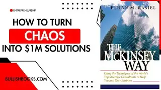 How McKinsey Consultants Turn Chaos Into Million-Dollar Solutions?