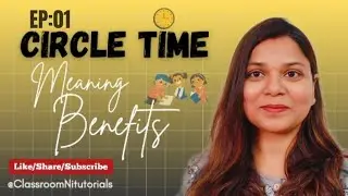 What Is The Circle Time? | Benefits| Kindergarten| Pre-Schools| #earlyeducation #circletime 