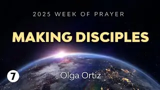 7. Making Disciples with Daniel Lee
