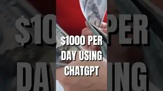 How I Make $1,000 a Day Using ChatGPT!