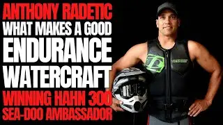 Making a Good Enduro PWC & Winning The Hahn 300 With Anthony Radetic: The Watercraft Journal IRL