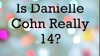MORE PROOF THAT DANIELLE COHN IS LYING ABOUT HER AGE!