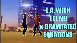 VISITING LEL M8 AND GRAV BOYS IN CALIFORNIA