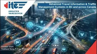 ITE Greater Vancouver: Advanced Travel Information & Traffic Management Systems (Oct 2025)