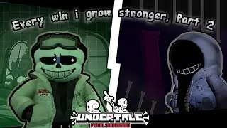UFS But Every Win, I GROW STRONGER!! Part 2 (Roblox Undertale Final Showdown)