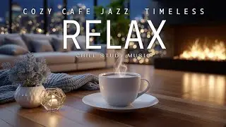 Cozy Jazz Cafe Music ~ Late Night Jazz Vibes for Study and Relaxation