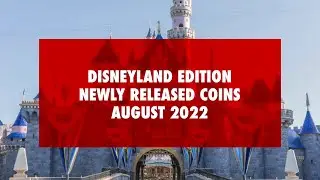 NEW Disneyland Pressed Pennies and Collectible Medallions | August 2022