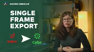 Export single frame - DaVinci Resolve *quick tips*