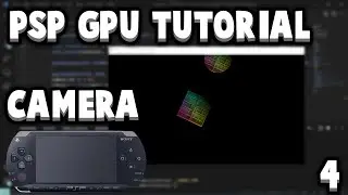 PSP Graphics Programming Tutorial #4: Camera & Matrices!